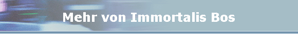 Mehr von Immortalis Bos